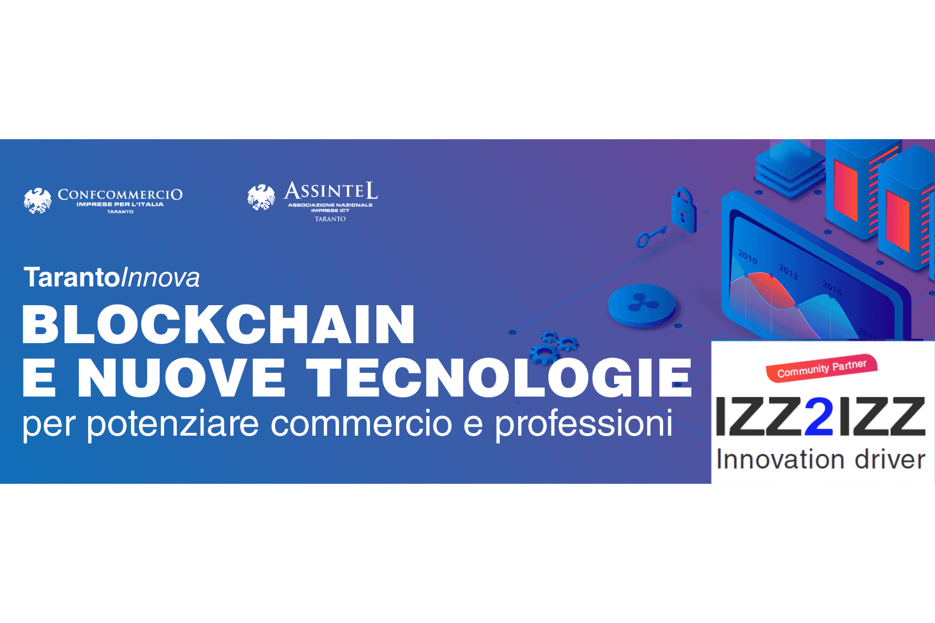 Taranto Innova: Blockchain e Nuove Tecnologie per potenziare il Commercio e le Professioni Taranto Innova: Blockchain e Nuove Tecnologie per potenziare il Commercio e le Professioni